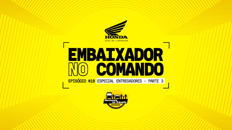Embaixador no Comando Episodio 18 – Especial entregadores – Parte 3 - Moto Honda Motopel